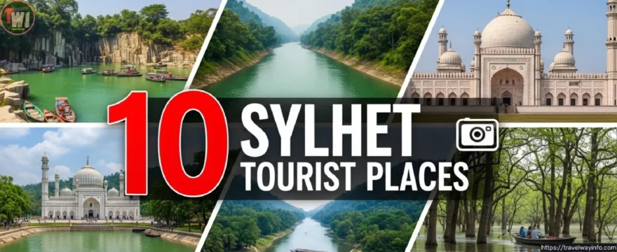 Sylhet Top Tourist Places