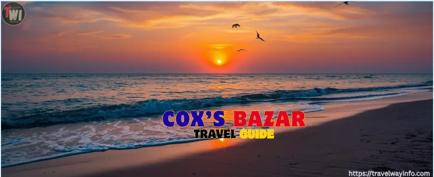 Cox’s Bazar Travel Guide